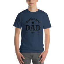 Load image into Gallery viewer, Best Dad T-Shirt