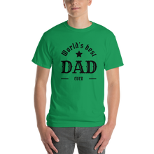 Load image into Gallery viewer, Best Dad T-Shirt
