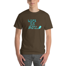 Load image into Gallery viewer, Life is Art T-Shirt