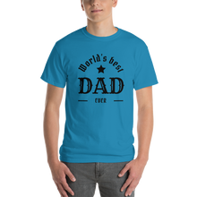 Load image into Gallery viewer, Best Dad T-Shirt
