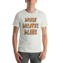 Load image into Gallery viewer, Brush, Breathe, Blink T-Shirt