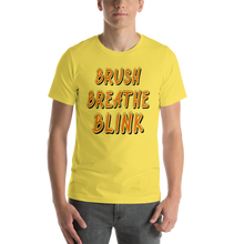 Load image into Gallery viewer, Brush, Breathe, Blink T-Shirt