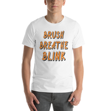 Load image into Gallery viewer, Brush, Breathe, Blink T-Shirt