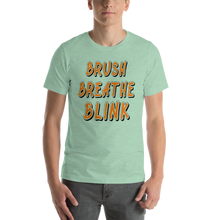 Load image into Gallery viewer, Brush, Breathe, Blink T-Shirt