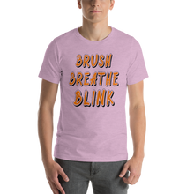 Load image into Gallery viewer, Brush, Breathe, Blink T-Shirt
