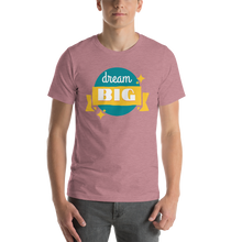 Load image into Gallery viewer, Dream Big T-Shirt