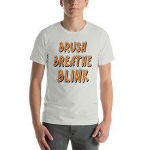 Load image into Gallery viewer, Brush, Breathe, Blink T-Shirt