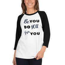 Load image into Gallery viewer, Be you 3/4 sleeve raglan shirt
