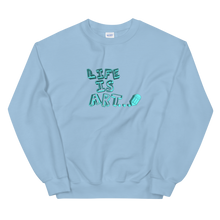 Load image into Gallery viewer, Life is Art Sweatshirt