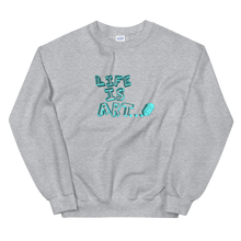 Load image into Gallery viewer, Life is Art Sweatshirt