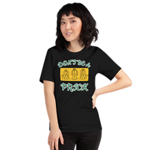 Load image into Gallery viewer, Don't be a Prick T-Shirt