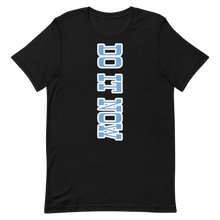 Load image into Gallery viewer, Do it Now T-Shirt