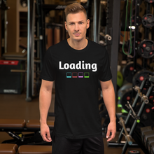 Load image into Gallery viewer, Loading T-Shirt
