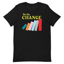 Load image into Gallery viewer, Be the Change T-Shirt