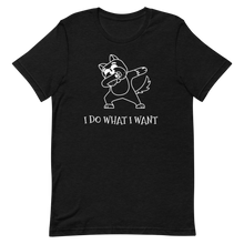 Load image into Gallery viewer, I do what i want T-Shirt