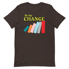 Load image into Gallery viewer, Be the Change T-Shirt