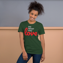 Load image into Gallery viewer, Do What you Love T-Shirt