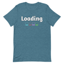 Load image into Gallery viewer, Loading T-Shirt
