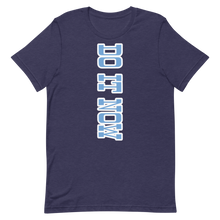 Load image into Gallery viewer, Do it Now T-Shirt