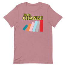 Load image into Gallery viewer, Be the Change T-Shirt