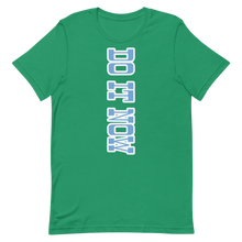 Load image into Gallery viewer, Do it Now T-Shirt