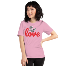 Load image into Gallery viewer, Do What you Love T-Shirt
