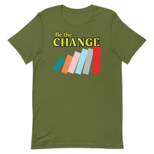 Load image into Gallery viewer, Be the Change T-Shirt
