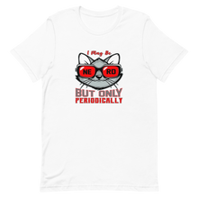 Load image into Gallery viewer, Nerd Periodically T-Shirt