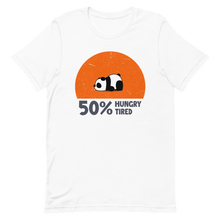Load image into Gallery viewer, Hungry, Tired T-Shirt