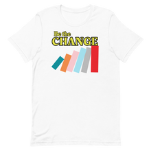 Load image into Gallery viewer, Be the Change T-Shirt