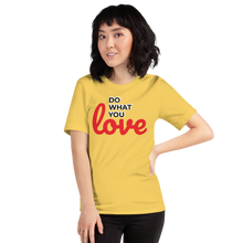 Load image into Gallery viewer, Do What you Love T-Shirt