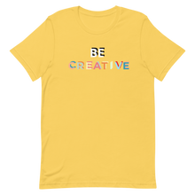 Load image into Gallery viewer, Be Creative T-Shirt