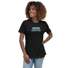 Load image into Gallery viewer, But first Coffee Women's Relaxed T-Shirt