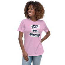 Load image into Gallery viewer, You Are Amazing Women's Relaxed T-Shirt