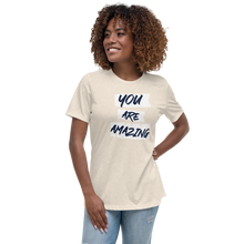 Load image into Gallery viewer, You Are Amazing Women's Relaxed T-Shirt