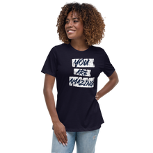 Load image into Gallery viewer, You Are Amazing Women's Relaxed T-Shirt