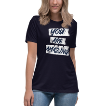 Load image into Gallery viewer, You Are Amazing Women's Relaxed T-Shirt