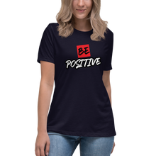 Load image into Gallery viewer, Be Positive Women's Relaxed T-Shirt