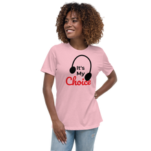 Load image into Gallery viewer, It's My Choice Relaxed T-Shirt