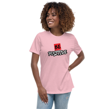 Load image into Gallery viewer, Be Positive Women's Relaxed T-Shirt