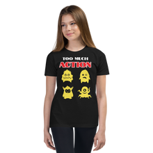Load image into Gallery viewer, Too much Action Short Sleeve T-Shirt
