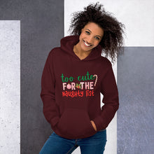 Load image into Gallery viewer, Too cute for the Naughty list Unisex Hoodie