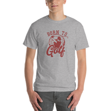 Load image into Gallery viewer, Born to Golf Short Sleeve T-Shirt