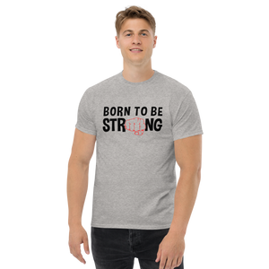 Born to be strong Men's classic tee