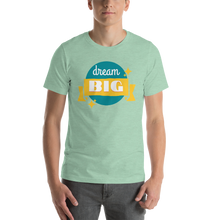 Load image into Gallery viewer, Dream Big T-Shirt