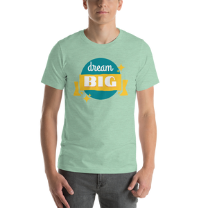 Dream Big T-Shirt