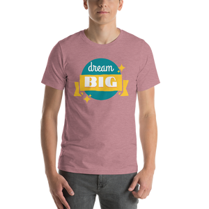 Dream Big T-Shirt