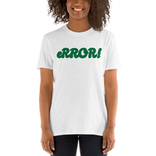 Load image into Gallery viewer, Error T-Shirt