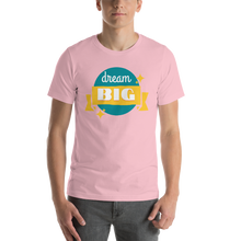Load image into Gallery viewer, Dream Big T-Shirt