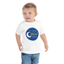 Load image into Gallery viewer, I Love you Toddler Tee